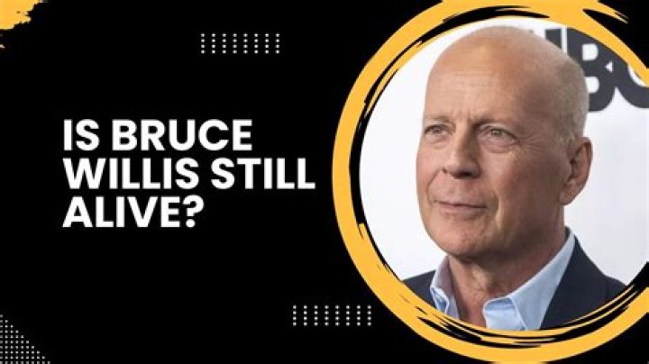 Bruce Willis: Is Bruce Willis Still Alive? Unveiling the Truth Behind the Mystery
