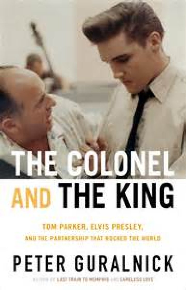 Colonel Tom Parker: The Man Behind the King of Rock and Roll